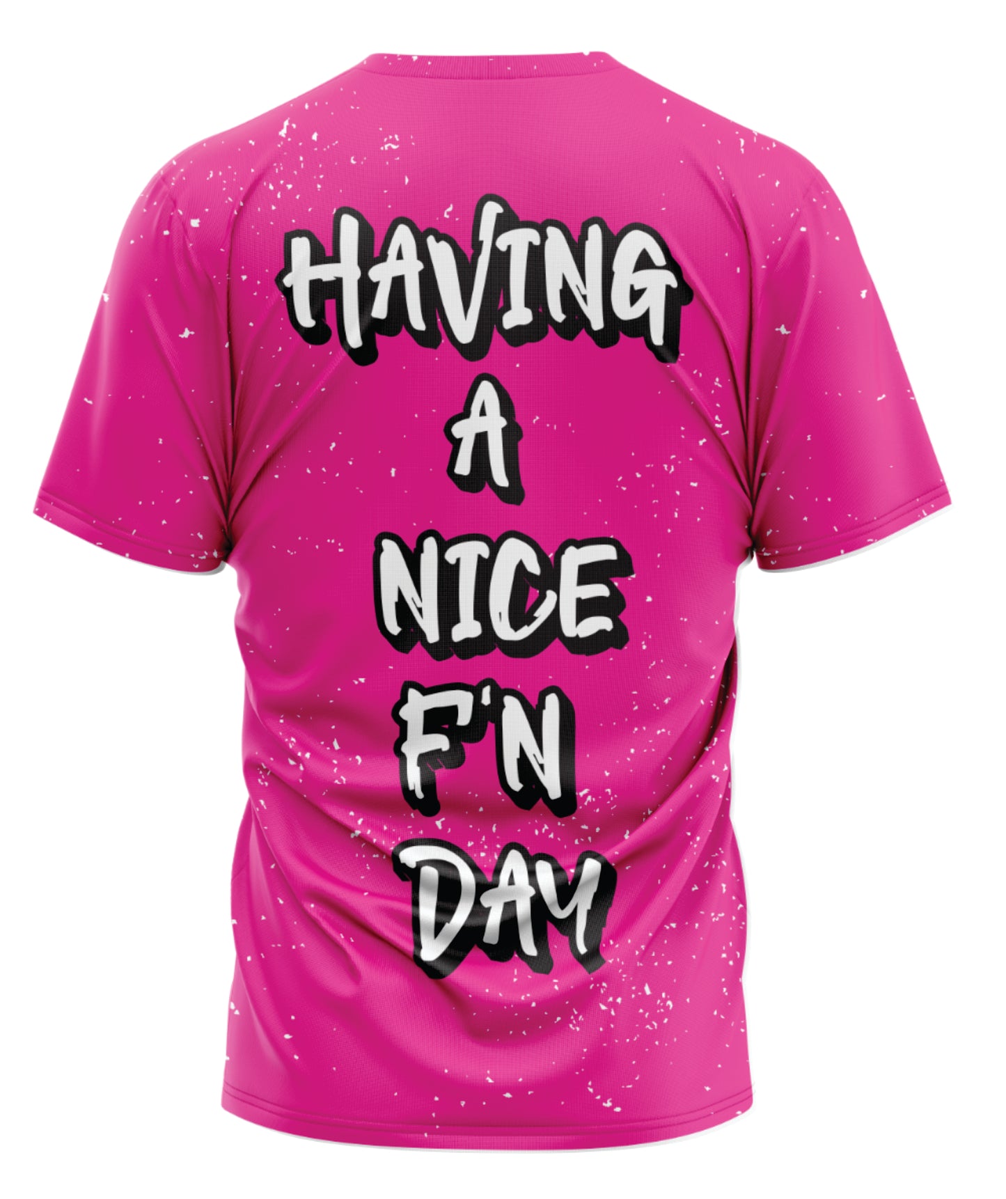 Having A Nice F'N Day Jersey