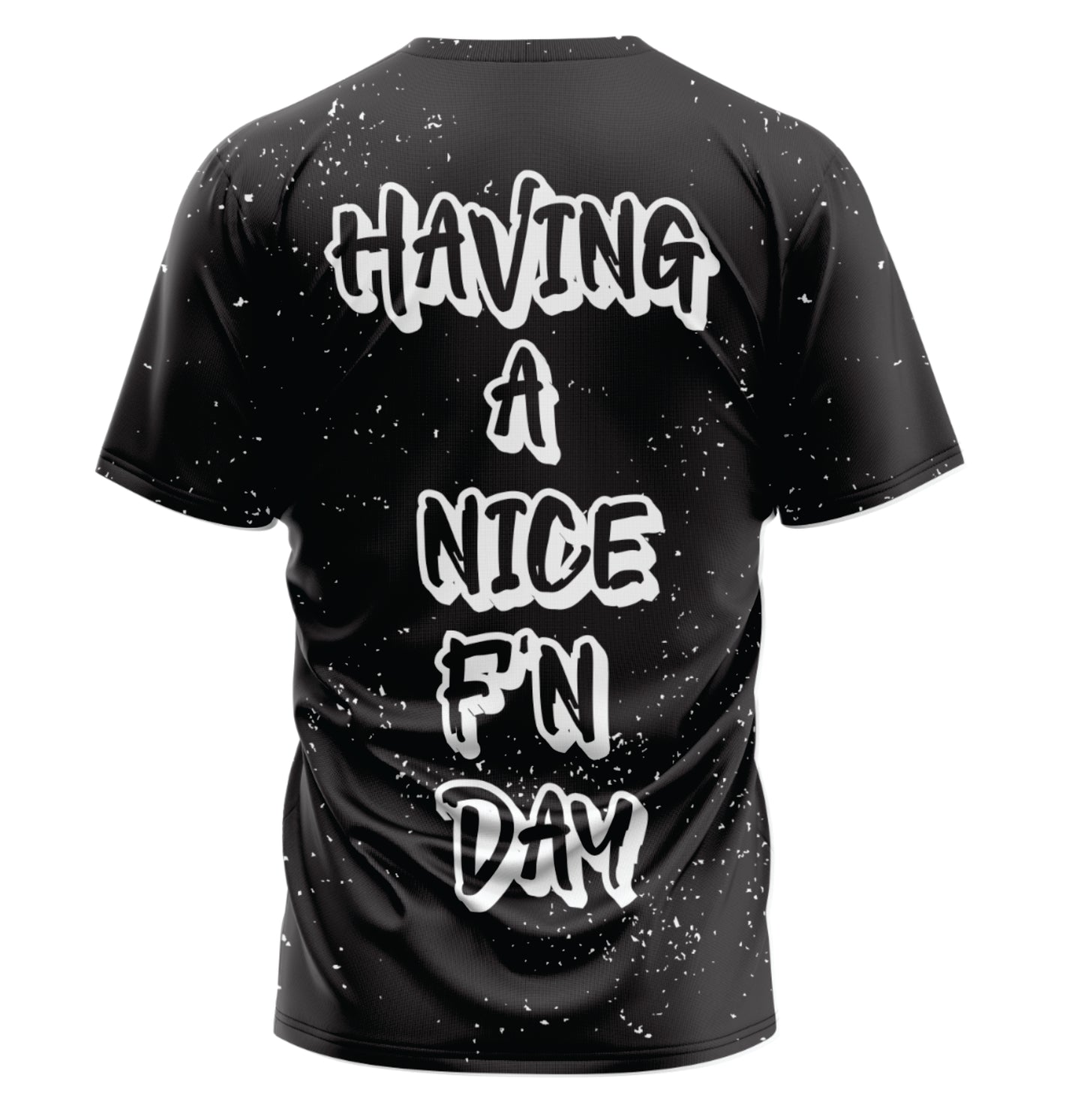 Having A Nice F'N Day Jersey